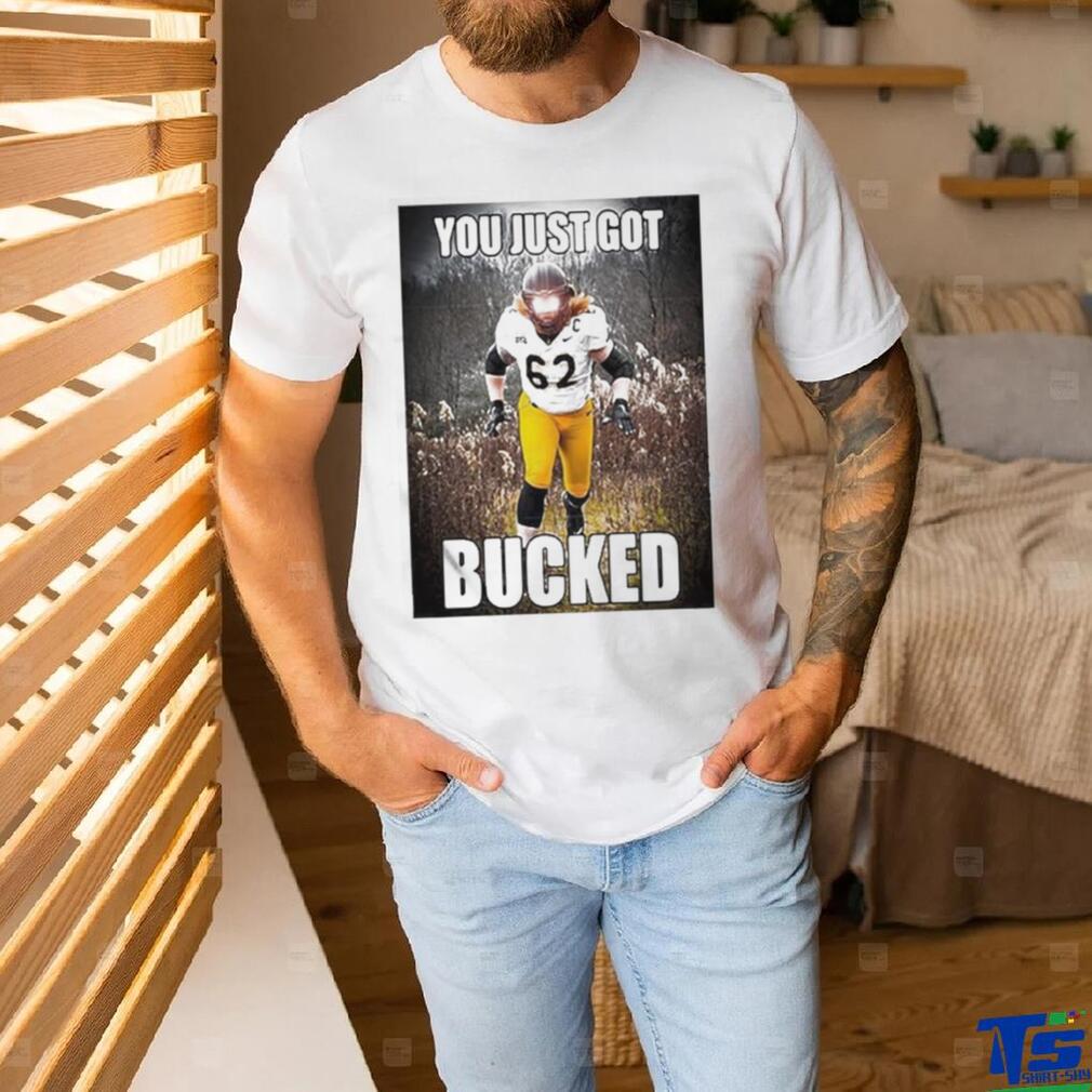 Quality Bucky Williams You Just Got Bucked Shirt Quality Bucky Williams You Just Got Bucked Shirt