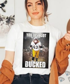 Quality Bucky Williams You Just Got Bucked Shirt, hoodie, sweater, long sleeve and tank top Quality Bucky Williams You Just Got Bucked Shirt