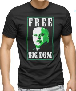 Quality Free Big Dom Shirt
