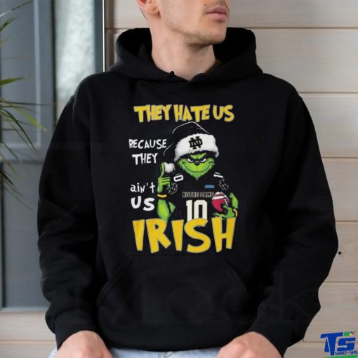 Quality Grnch They Hate Us Because They Ain’t Us Irish Shirt