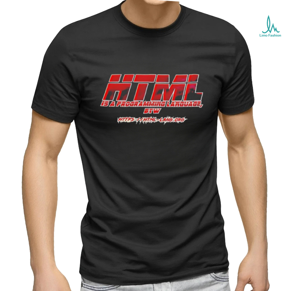 Quality HTML Is A Programming Language BTW Shirt Quality HTML Is A Programming Language BTW Shirt