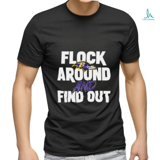 Quality Ravens flock around and find out T shirt
