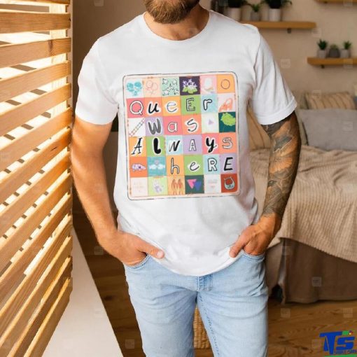 Queer Was Always Here Alice Oseman X Qwah Shirt