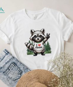 Raccoon I love trash T shirt, hoodie, sweater, long sleeve and tank top Raccoon I love trash T shirt