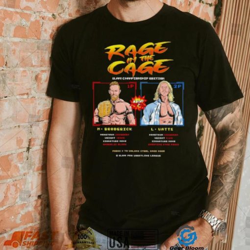 Rage in the Cage slam Championship edition M Broderick vs L Watts shirt