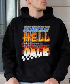 Raise Hell Praise Dale Shirt