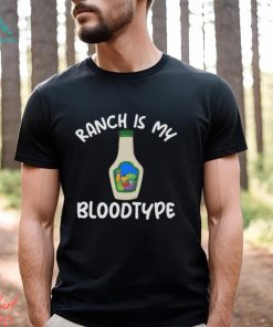 Ranch Is My Bloodtype Dressing Gear Essential T Shirt Unisex Hoodie