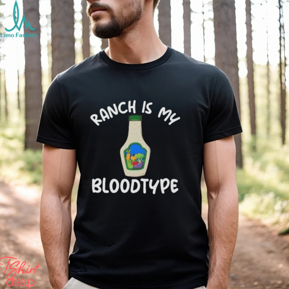 Ranch Is My Bloodtype Dressing Gear Essential T Shirt Unisex Hoodie Ranch Is My Bloodtype Dressing Gear Essential T Shirt Unisex Hoodie