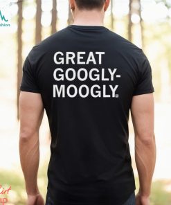 Rayguns Great Googly Moogly Shirt, hoodie, sweater, long sleeve and tank top Rayguns Great Googly Moogly Shirt