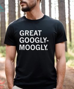 Rayguns Great Googly Moogly Shirt, hoodie, sweater, long sleeve and tank top Rayguns Great Googly Moogly Shirt