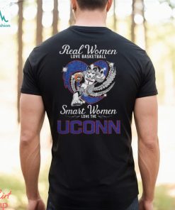 Real Women Love Basketball Smart Women Love The UCONN Shirt