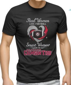 Real Women Love Football Smart Women Love The Alabama Crimson Tide T Shirt