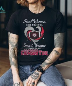 Real Women Love Football Smart Women Love The Alabama Crimson Tide T Shirt