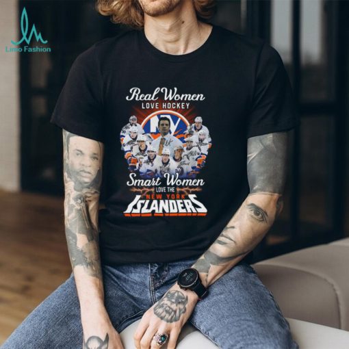 Real Women Love Hockey Smart Women Love The Islanders Signatures T shirt