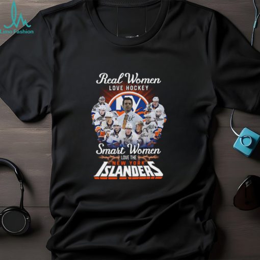 Real Women Love Hockey Smart Women Love The Islanders Signatures T shirt