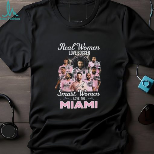 Real Women Love Soccer Smart Women Love The Inter Miami T Shirt – Limited Edition