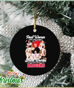 Real Women Love Volleyball Smart Women Love The Badgers Ornament