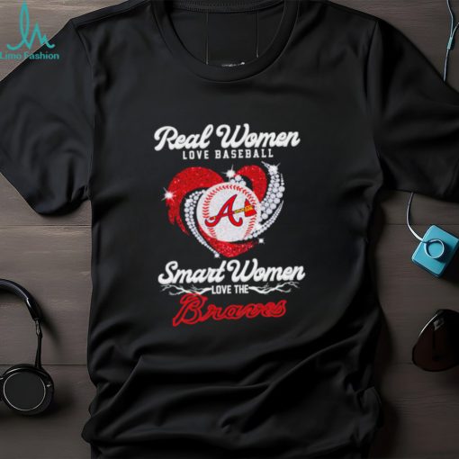 Real women love baseball smart women love the Atlanta Braves baseball heart logo gift shirt