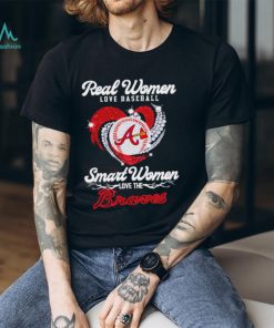 Real women love baseball smart women love the Atlanta Braves baseball heart logo gift shirt
