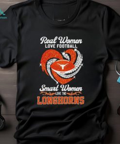 Real women love football smart women love the Texas Longhorns shirt