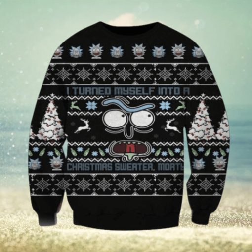 Rick And Morty I Turned Myself Into A Christmas Sweater 3D Ugly Sweater