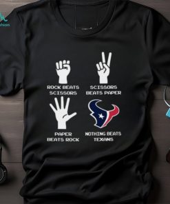 Rock Paper Scissors Nothing Beats The Houston Texans Shirt