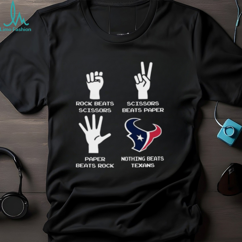 Rock Paper Scissors Nothing Beats The Houston Texans Shirt Rock Paper Scissors Nothing Beats The Houston Texans Shirt