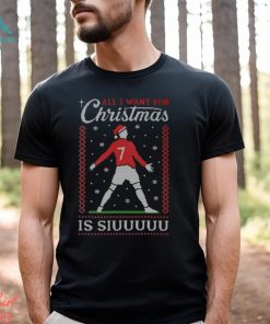 Ronaldo All I Want For Christmas Is Siuuu T Shirt