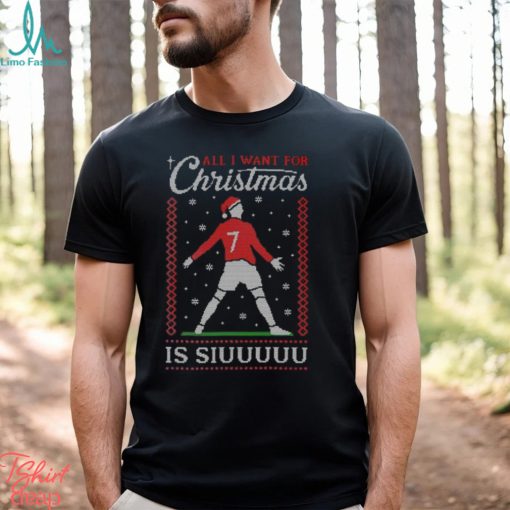 Ronaldo All I Want For Christmas Is Siuuu T Shirt