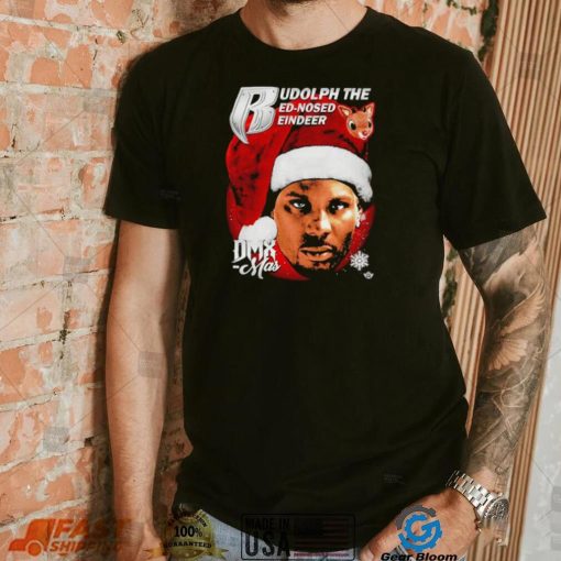 Rudolph the Red nosed Reindeer DMX Mas shirt