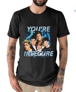 Sadstreet You’re Insecurity Shirt