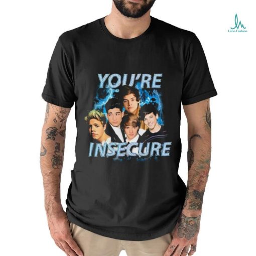 Sadstreet You’re Insecurity Shirt