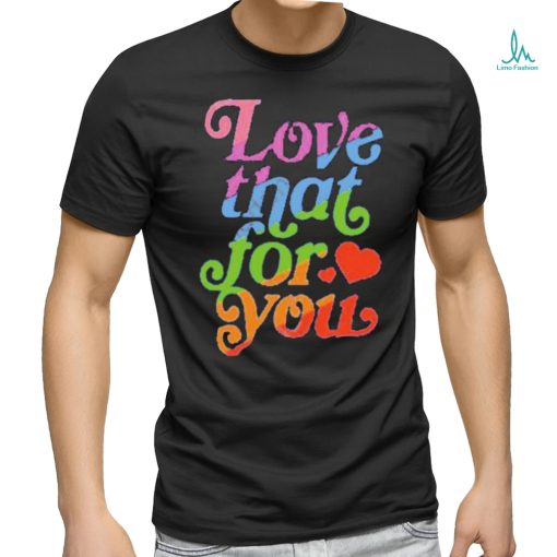 Samjcohn Love That For You Rainbow Tee shirt