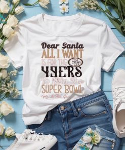 San Francisco 49ers All I Want To Win The Super BOWL T Shirt