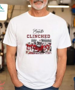 San Francisco 49ers Clinched The 2023 NFL Playoffs T Shirt