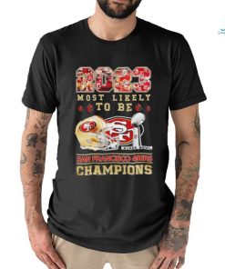 San Francisco 49ers most likely to be 2023 super bowl champions helmetlogo shirt
