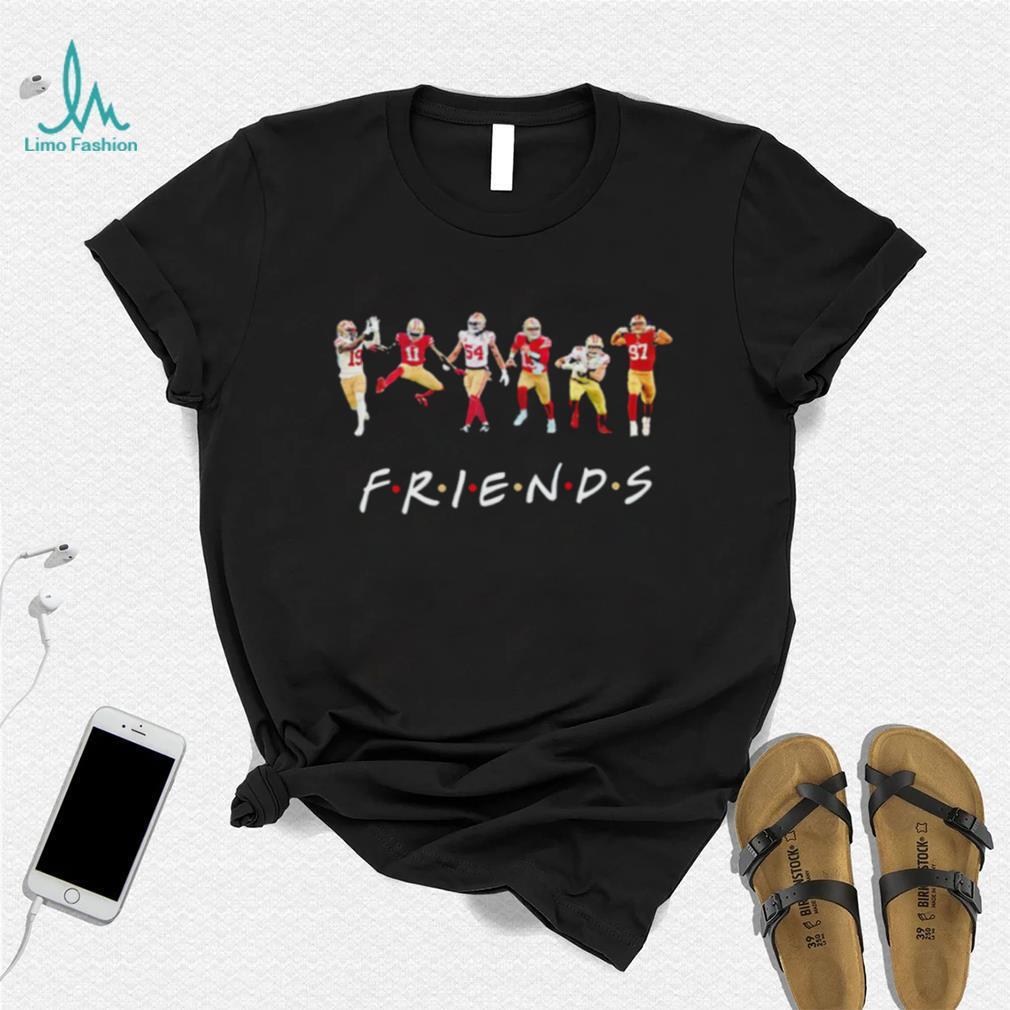 San Francisco Football Players Friends shirt San Francisco Football Players Friends shirt