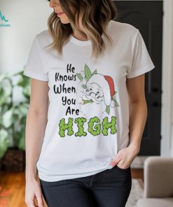Santa Claus He Knows When You Are High Merry Christmas Shirt