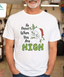 Santa Claus He Knows When You Are High Merry Christmas Shirt, hoodie, sweater, long sleeve and tank top Santa Claus He Knows When You Are High Merry Christmas Shirt