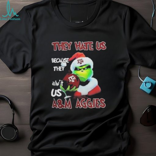 Santa Grinch Christmas They Hate Us Because Ain’t Us Texas A&m Aggies Shirt