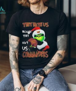 Santa Grinch Christmas They Hate Us Because Ain’t Us Washington Commanders Shirt