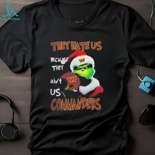 Santa Grinch Christmas They Hate Us Because Ain’t Us Washington Commanders Shirt