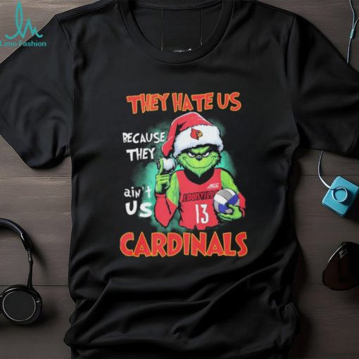 Santa Grinch Christmas Volleyball They Hate Us Because They Ain’t Us Louisville Cardinals Shirt