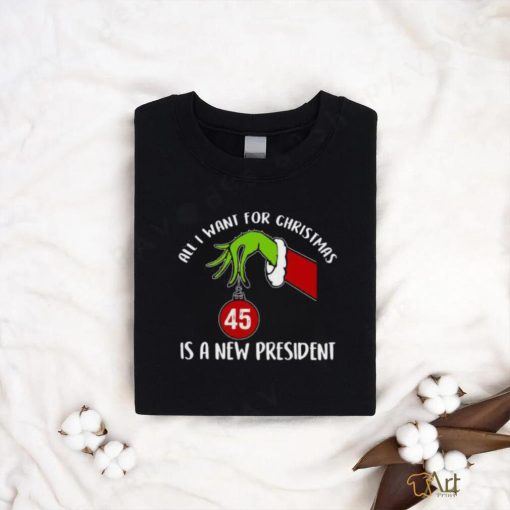 Santa Grinch Hand All I want for christmas 45 is a new president T shirt