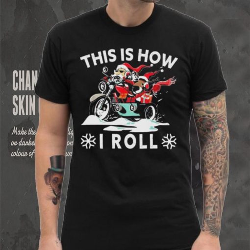 Santa On Motorcycle This Is How I Roll Cool Christmas Sweatshirt