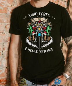 Santa Skeleton On Motorcycle Who Cares If You’ve Been Nice Ho Ho Ho Christmas Sweatshirt, hoodie, sweater, long sleeve and tank top Santa Skeleton On Motorcycle Who Cares If You’ve Been Nice Ho Ho Ho Christmas Sweatshirt