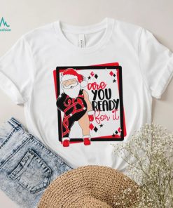 Santa are you ready for it Christmas T shirt