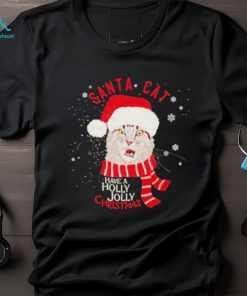 Santa cat have a holly jolly Christmas shirt