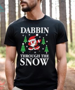 Santa dabbing through the snow christmas carol funny gift sweat shirt