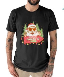 Santa’s Coming To Town Funny Christmas Shirt
